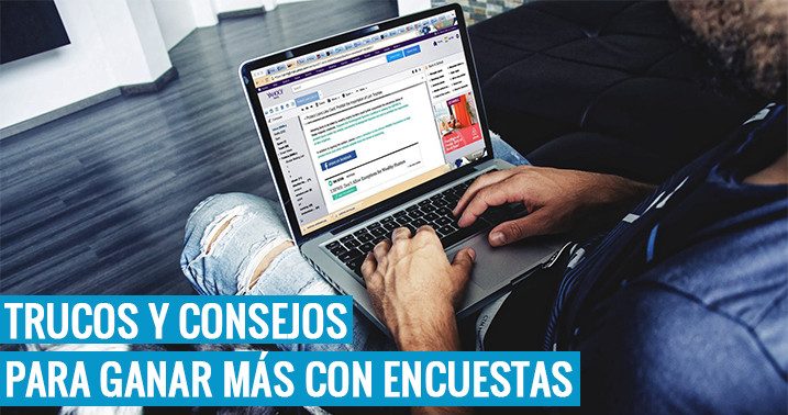 Encuestas pagadas fiables, trucos y recomendaciones 7 encuestas pagadas confiables
